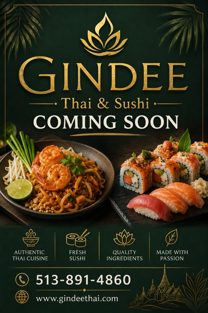 Gindee Thai & Sushi coming soon poster. Authentic Thai cuisine and fresh sushi. Call 513-891-4860. www.gindeethai.com